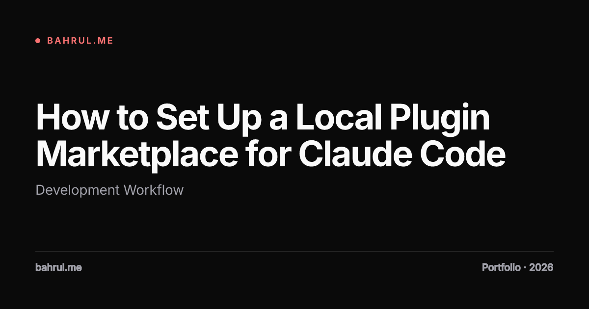 How to Set Up a Local Plugin Marketplace for Claude Code