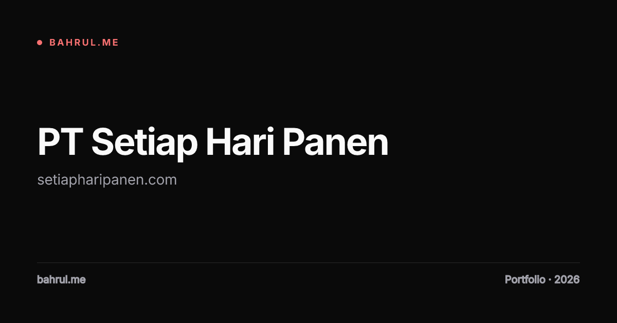 PT Setiap Hari Panen
